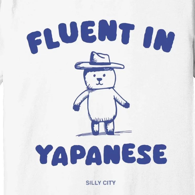 Fluent In Yapanese Premium T-Shirt