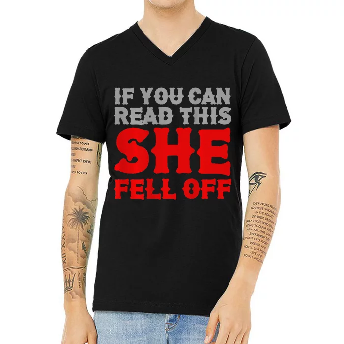 Funny If You Can Read This She Fell Off Biker Motorcycle V-Neck T-Shirt