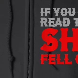 Funny If You Can Read This She Fell Off Biker Motorcycle Full Zip Hoodie