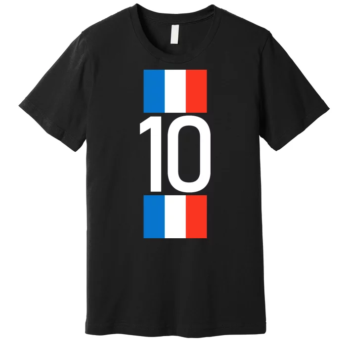 France Jersey 10 French Football Soccer Premium T-Shirt