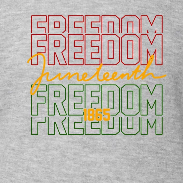 Freedom Juneteenth 1865 Toddler Sweatshirt