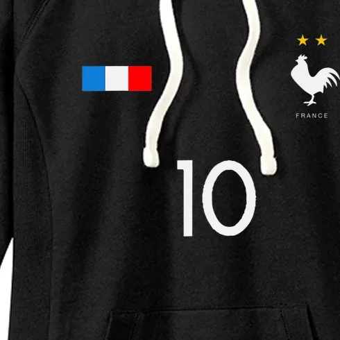 FRANCE JERSEY 10 FRENCH FOOTBALL SOCCER Women's Fleece Hoodie