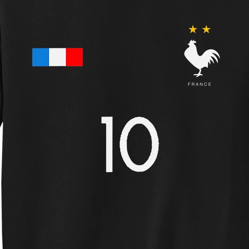 FRANCE JERSEY 10 FRENCH FOOTBALL SOCCER Tall Sweatshirt