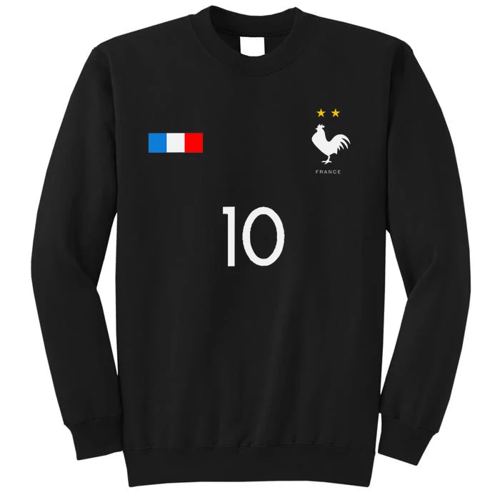 FRANCE JERSEY 10 FRENCH FOOTBALL SOCCER Tall Sweatshirt