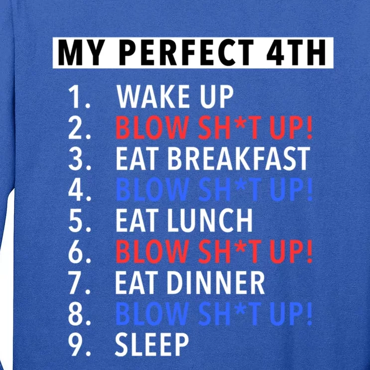 Funny July 4th Lover Gift My Perfect Day Fourth Of July Great Gift Tall Long Sleeve T-Shirt