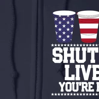 Funny July 4th SHUT UP LIVER YOU'RE FINE Beer Cups Tee Full Zip Hoodie