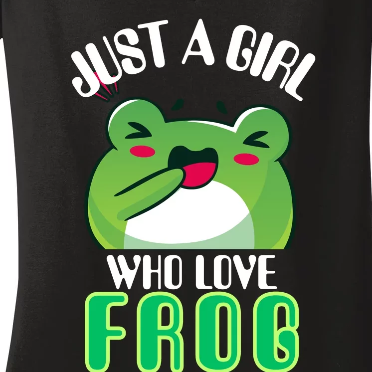 Frog Just A Girl Who Loves Frogs Funny Frog Lover Gift Women's V-Neck T-Shirt