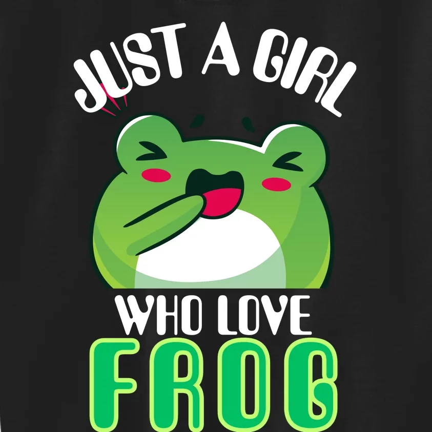 Frog Just A Girl Who Loves Frogs Funny Frog Lover Gift Kids Sweatshirt