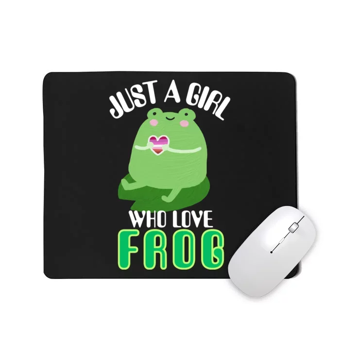 Frog Just A Girl Who Loves Frogs Funny Frog Lover Gift Mousepad