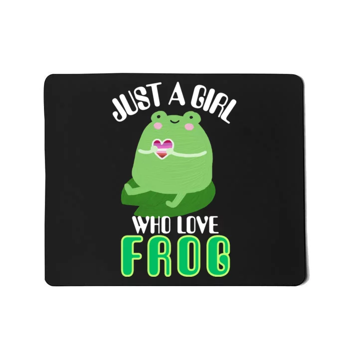 Frog Just A Girl Who Loves Frogs Funny Frog Lover Gift Mousepad