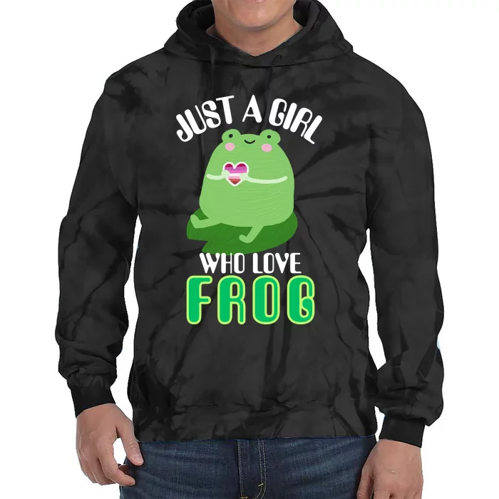 Frog Just A Girl Who Loves Frogs Funny Frog Lover Gift Tie Dye Hoodie