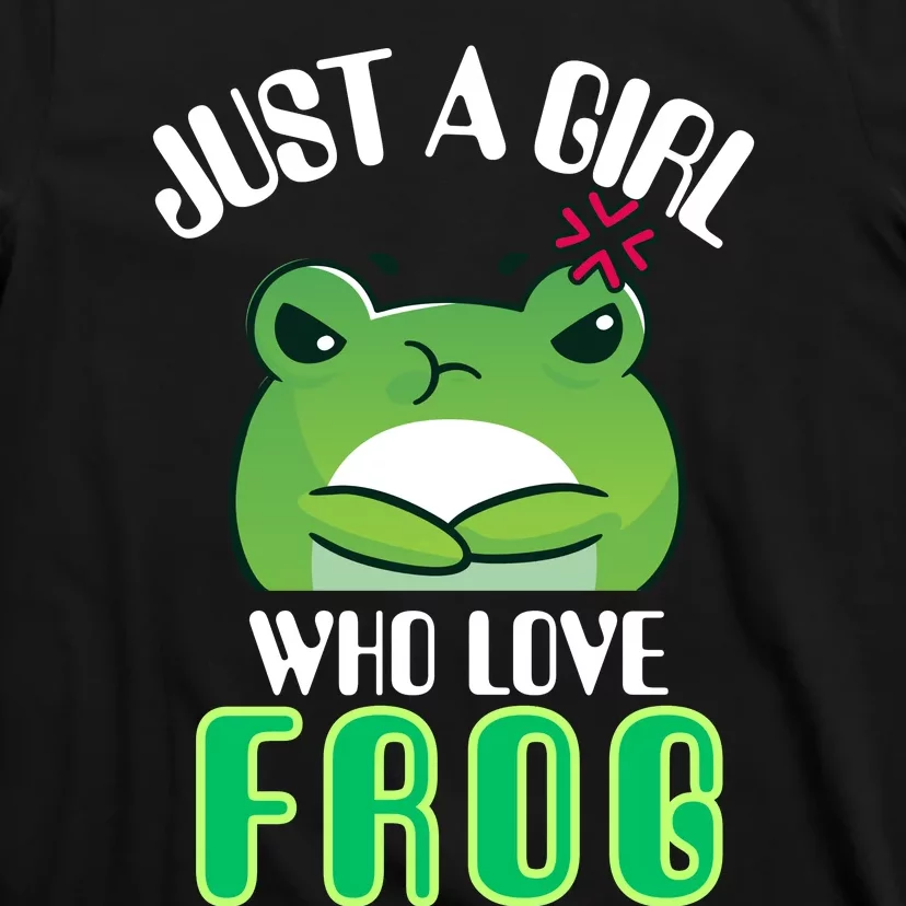 Frog Just A Girl Who Loves Frogs Funny Frog Lover Gift T-Shirt