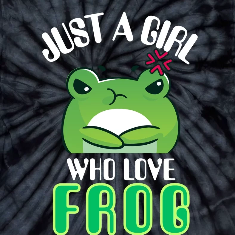 Frog Just A Girl Who Loves Frogs Funny Frog Lover Gift Tie-Dye T-Shirt