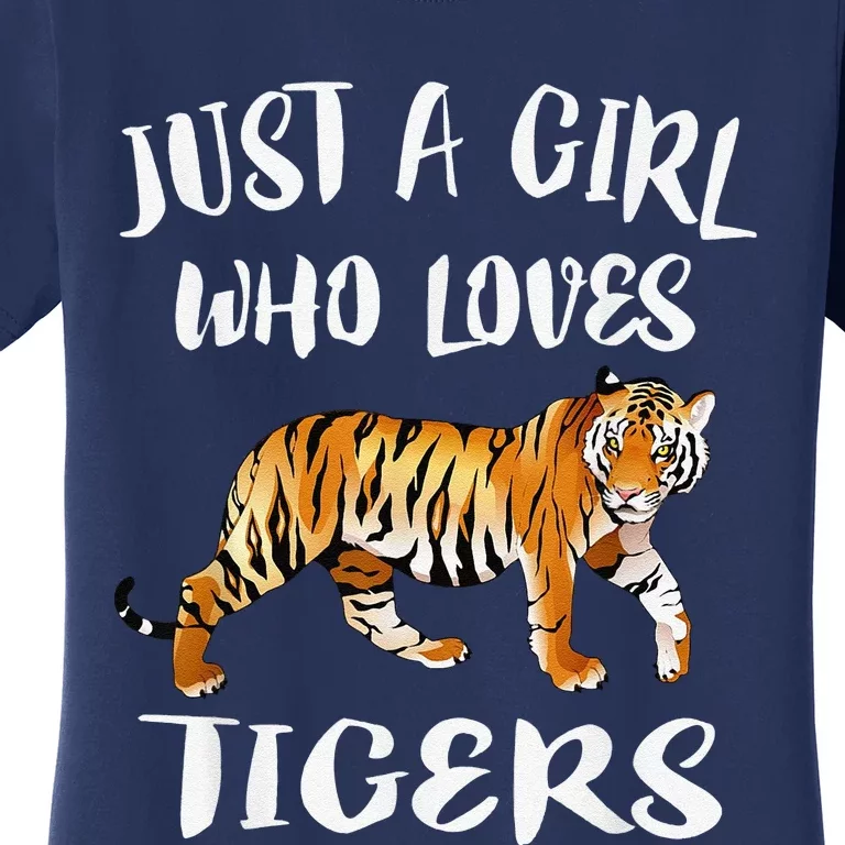 Funny Just A Girl Who Loves Tigers Tiger Animal Lover Gift Women's T-Shirt