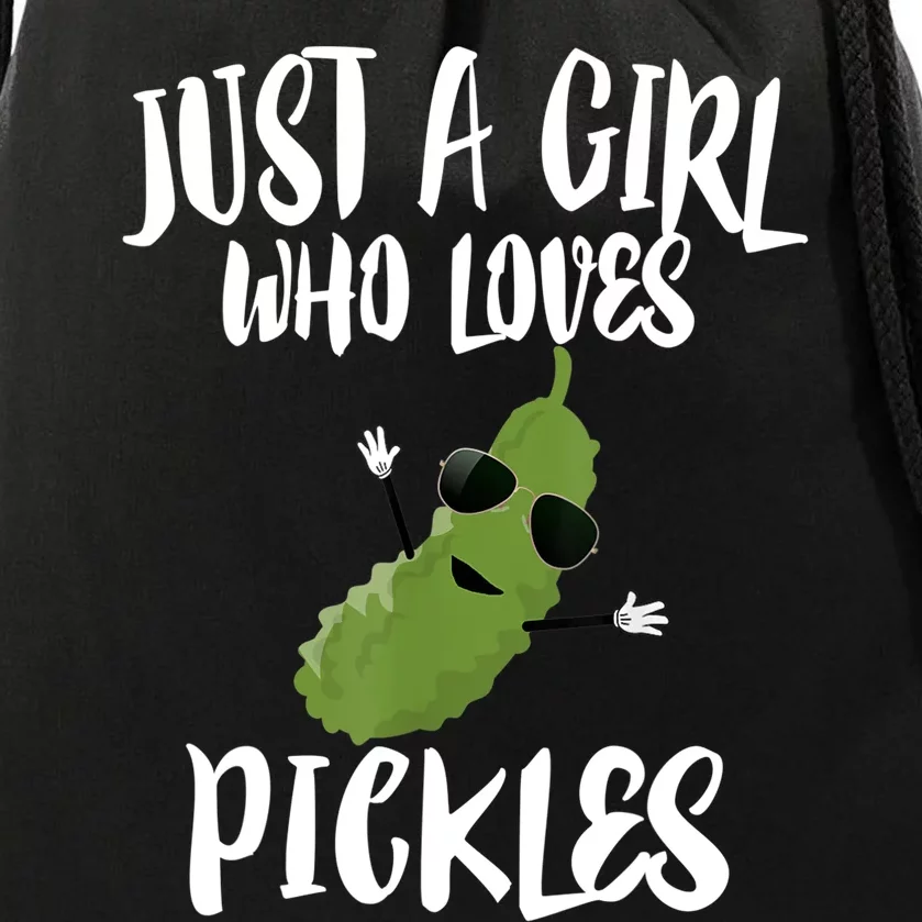 Funny Just A Girl Who Loves Pickles Gift Pickle Gift Drawstring Bag