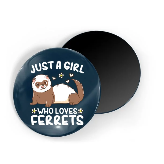 Ferret Just A Girl Who Loves Ferrets Magnet