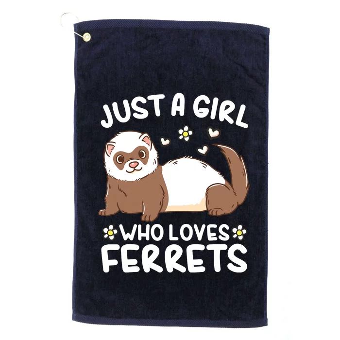 Ferret Just A Girl Who Loves Ferrets Platinum Collection Golf Towel