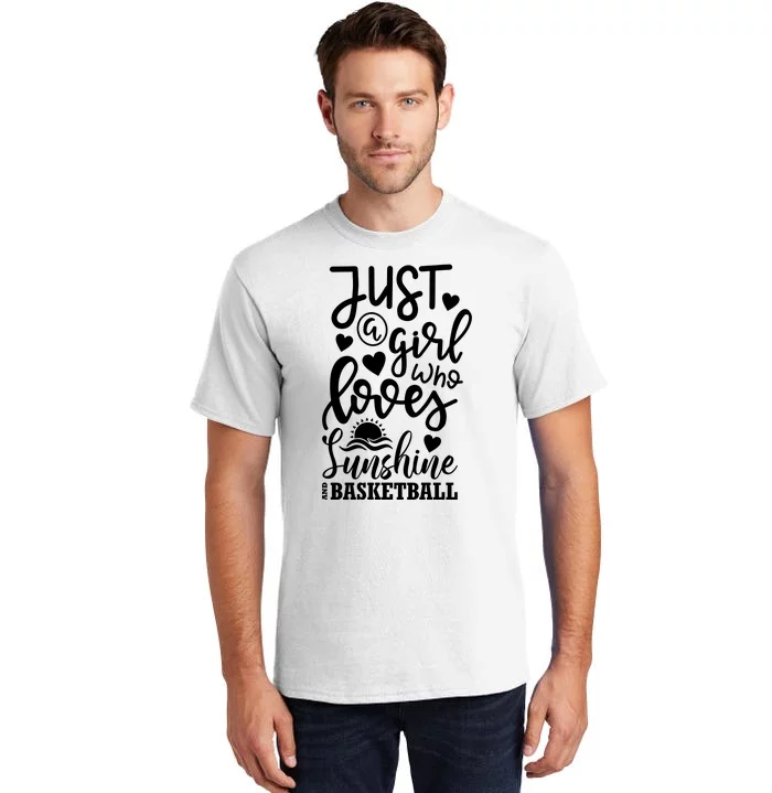 Fuhny Just A Girl Who Loves Sunshine Basketball Tall T-Shirt