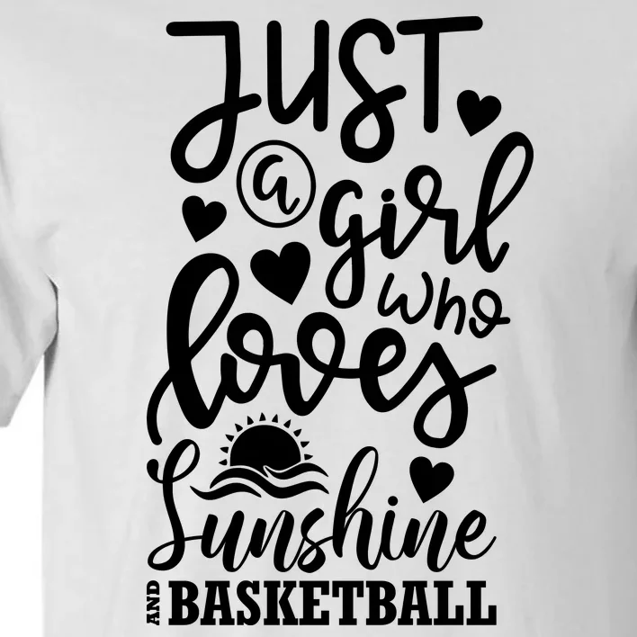 Fuhny Just A Girl Who Loves Sunshine Basketball Tall T-Shirt