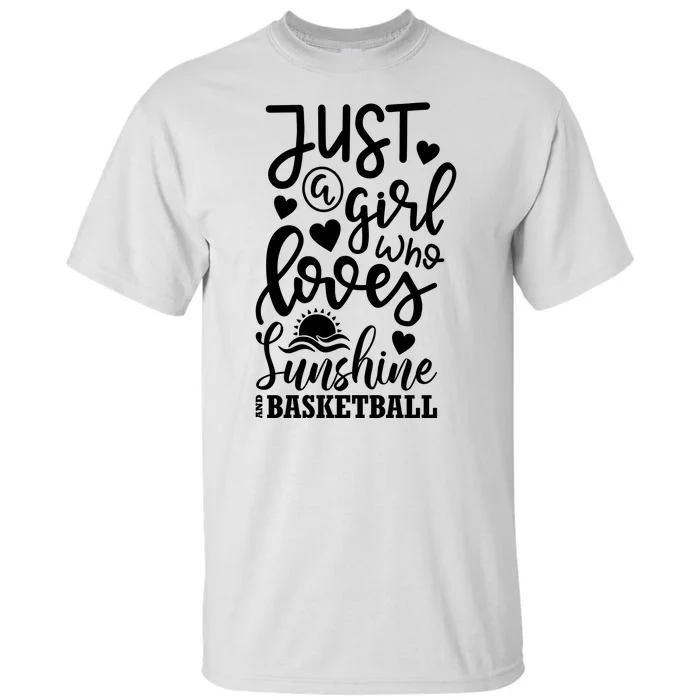 Fuhny Just A Girl Who Loves Sunshine Basketball Tall T-Shirt