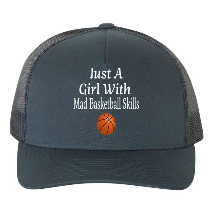 Funny Just A With Mad Basketball Skills Teens Gift Yupoong Adult 5-Panel Trucker Hat