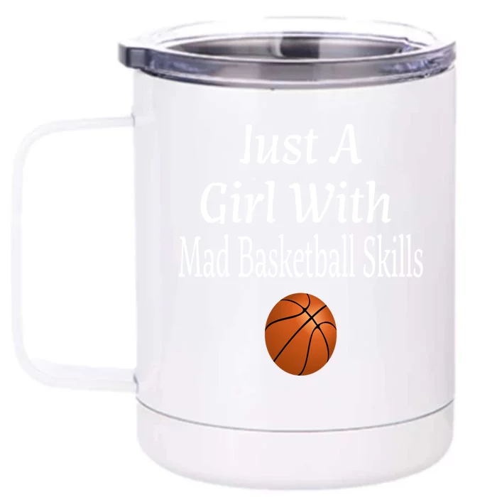 Funny Just A With Mad Basketball Skills Teens Gift Front & Back 12oz Stainless Steel Tumbler Cup