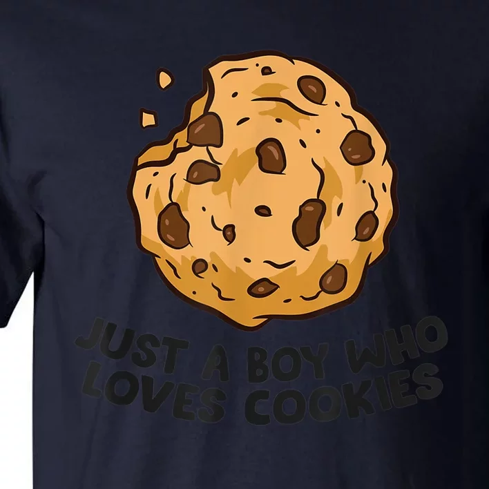 Funny Just A Boy Who Loves Cookies Gift Funny Chocolate Chip Cookies Gift Tall T-Shirt