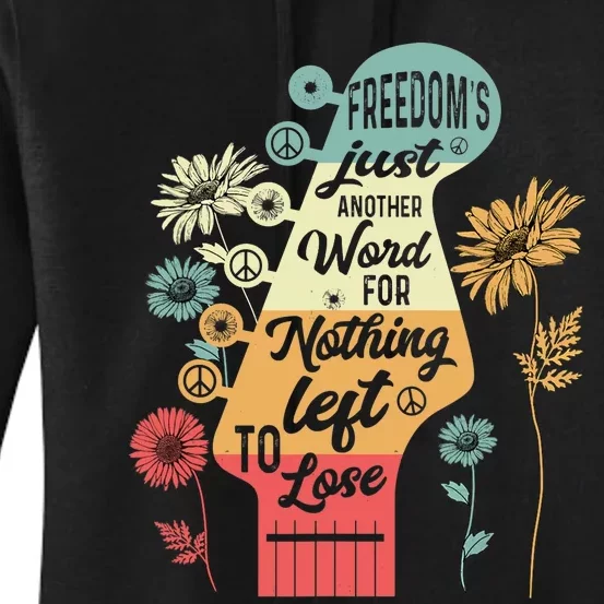 Freedom's Just Another Word For Nothing Left To Lose Women's Pullover Hoodie