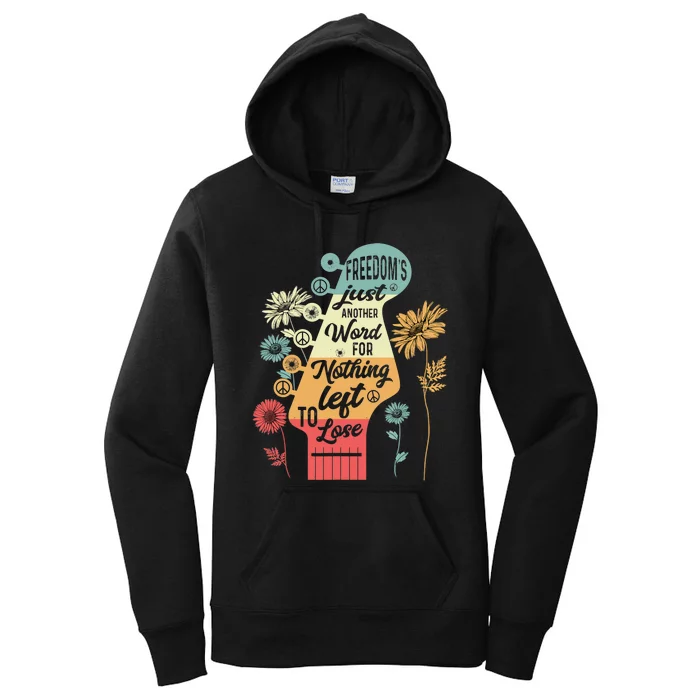 Freedom's Just Another Word For Nothing Left To Lose Women's Pullover Hoodie