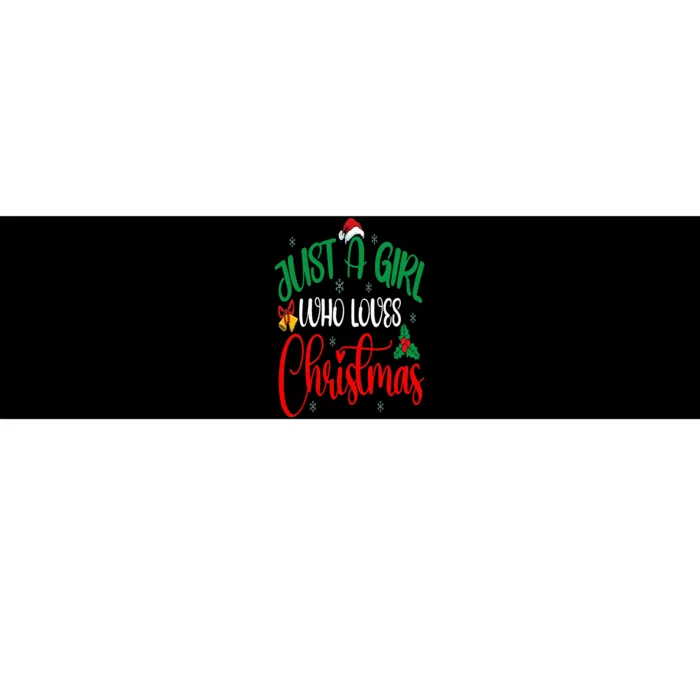 Funny Just A Girl Who Loves Christmas Bumper Sticker