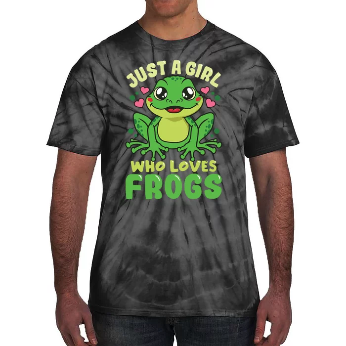 Frog Just A Who Loves Frogs Funny Frog Lover Gift Tie-Dye T-Shirt