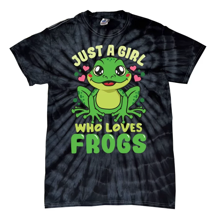 Frog Just A Who Loves Frogs Funny Frog Lover Gift Tie-Dye T-Shirt