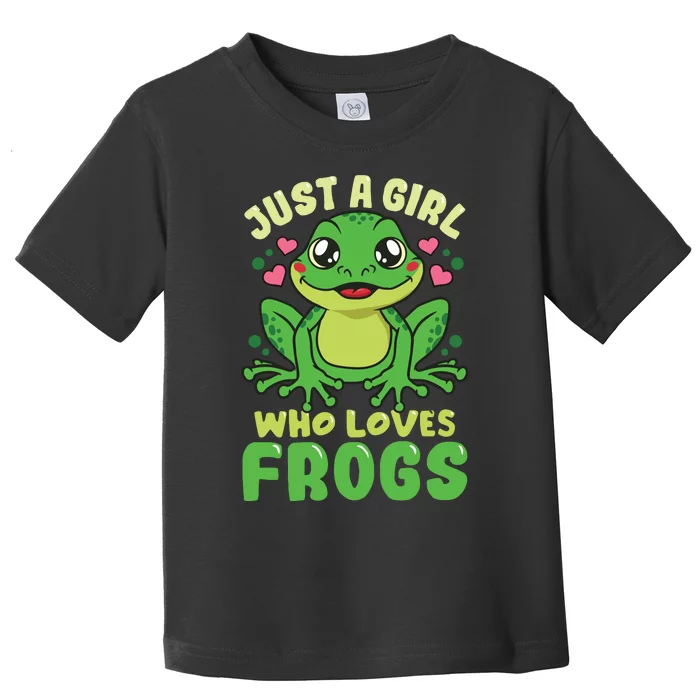 Frog Just A Who Loves Frogs Funny Frog Lover Gift Toddler T-Shirt