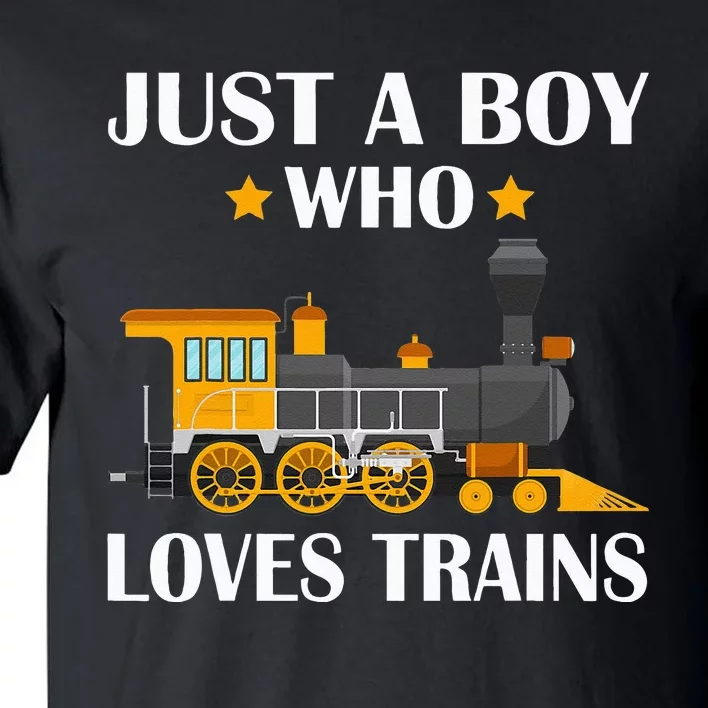 Funny Just A Who Loves Trains This Loves Trains Tall T-Shirt