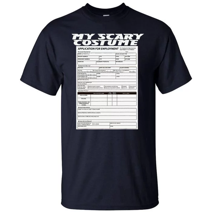 Funny Job Application Scary Halloween Costume Trick Or Treat Tall T-Shirt