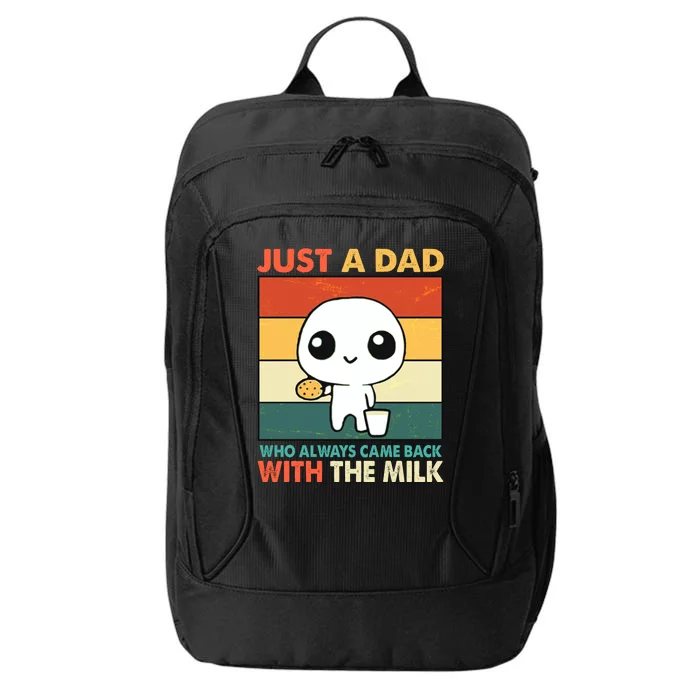 Funny Just A Dad Who Always Came Back With The Milk City Backpack