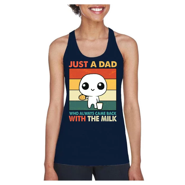 Funny Just A Dad Who Always Came Back With The Milk Women's Racerback Tank