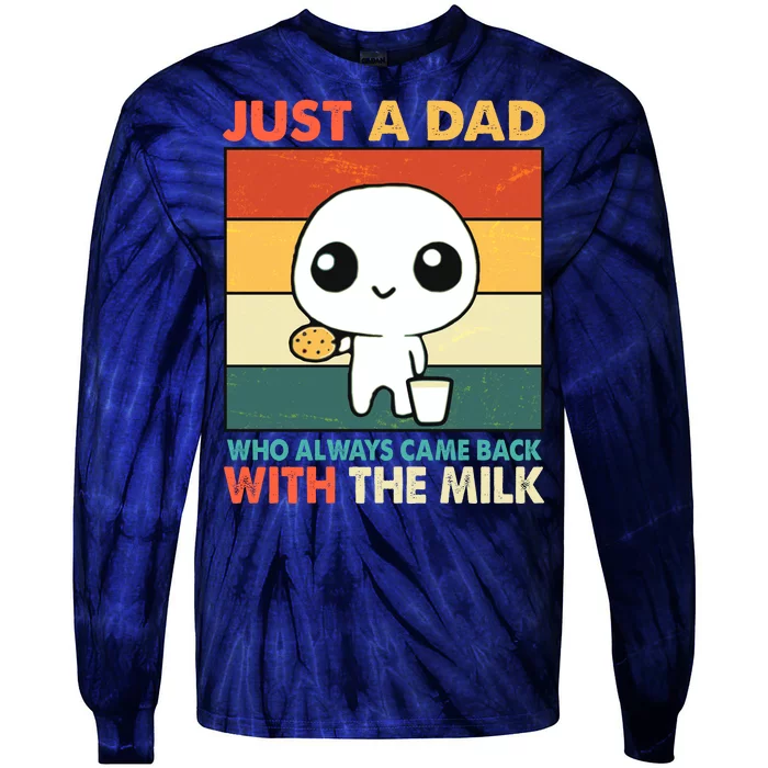 Funny Just A Dad Who Always Came Back With The Milk Tie-Dye Long Sleeve Shirt