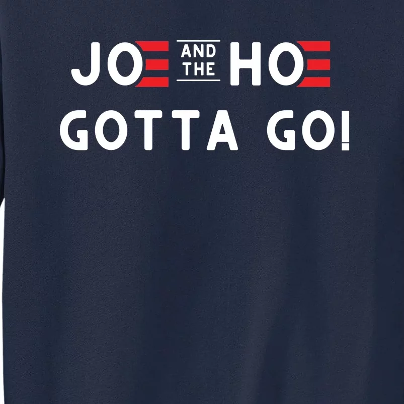 Funny Joe And The Hoe Gotta Go #FJB Design Tall Sweatshirt