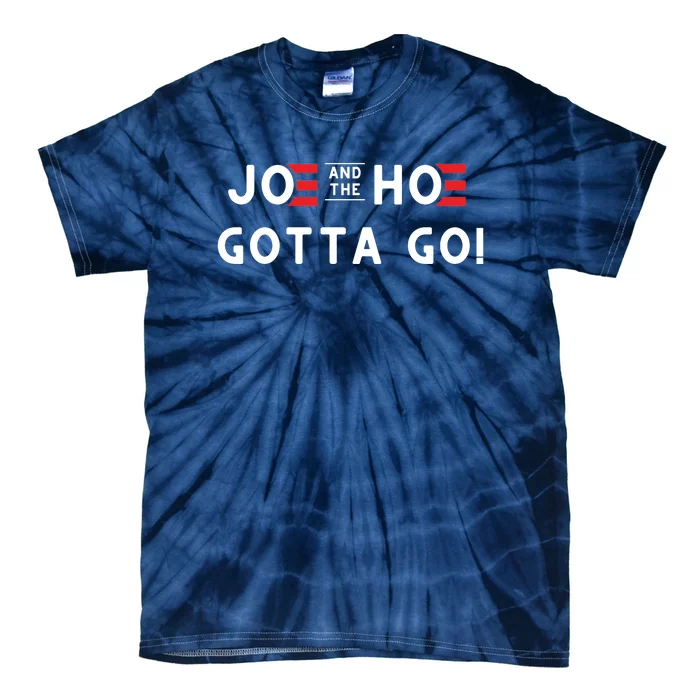 Funny Joe And The Hoe Gotta Go #FJB Design Tie-Dye T-Shirt