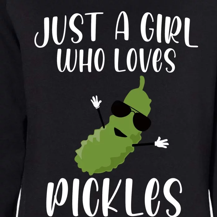 Funny Just A Girl Who Loves Pickles Gift Pickle Gift Womens California Wash Sweatshirt