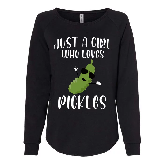 Funny Just A Girl Who Loves Pickles Gift Pickle Gift Womens California Wash Sweatshirt