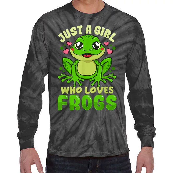 Frog Just A Girl Who Loves Frogs Funny Frog Lover Gift Tie-Dye Long Sleeve Shirt