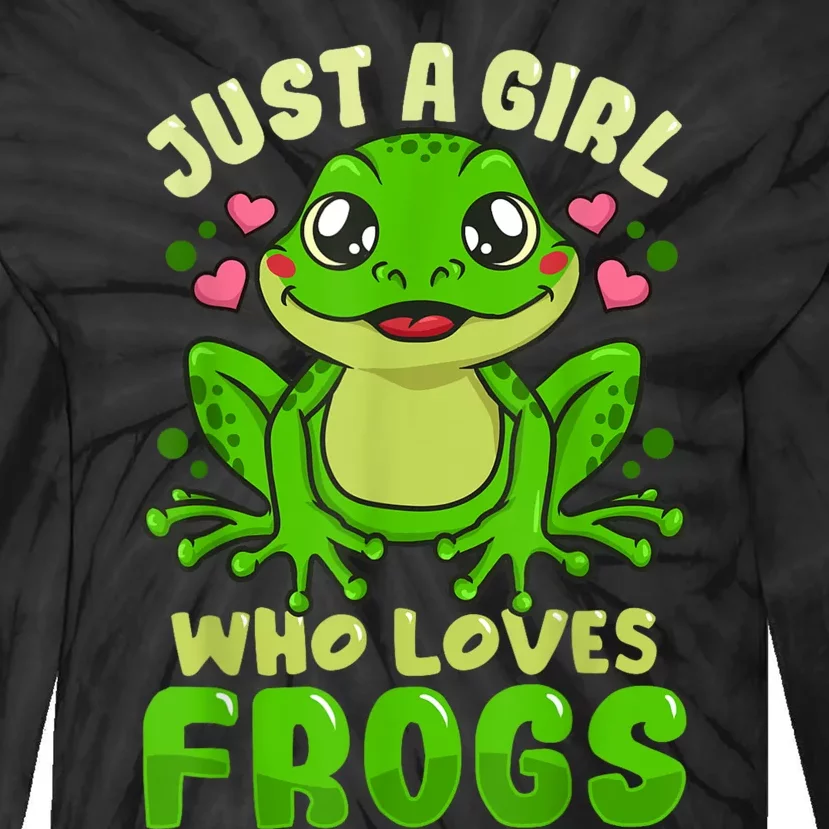 Frog Just A Girl Who Loves Frogs Funny Frog Lover Gift Tie-Dye Long Sleeve Shirt