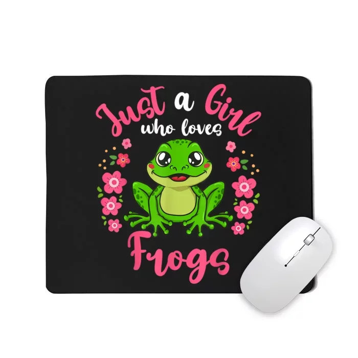 Frog Just A Girl Who Loves Frogs Mousepad