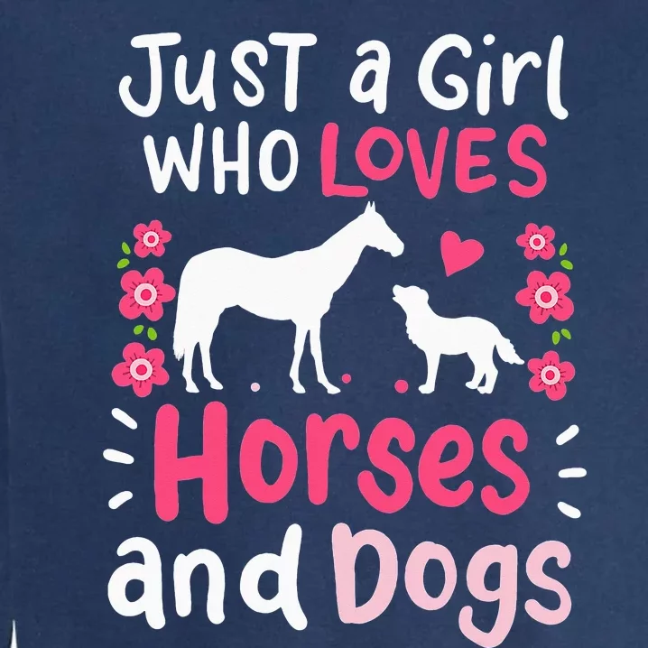 funny Just A Who Loves Horses And Dogs Garment-Dyed Sweatshirt