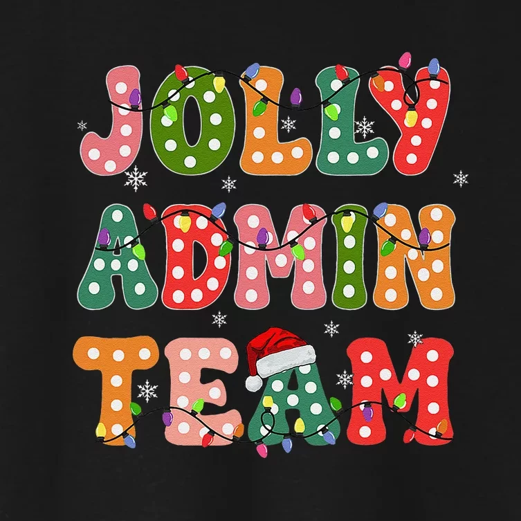 Funny Jolly Admin Team Christmas Administration Team Women's Crop Top Tee