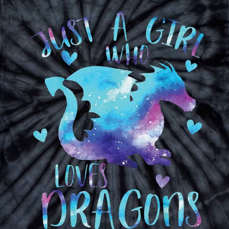 Funny Just A Girlss Who Loves Dragons Galaxy Space Dragon Cute Girlss Tie-Dye T-Shirt