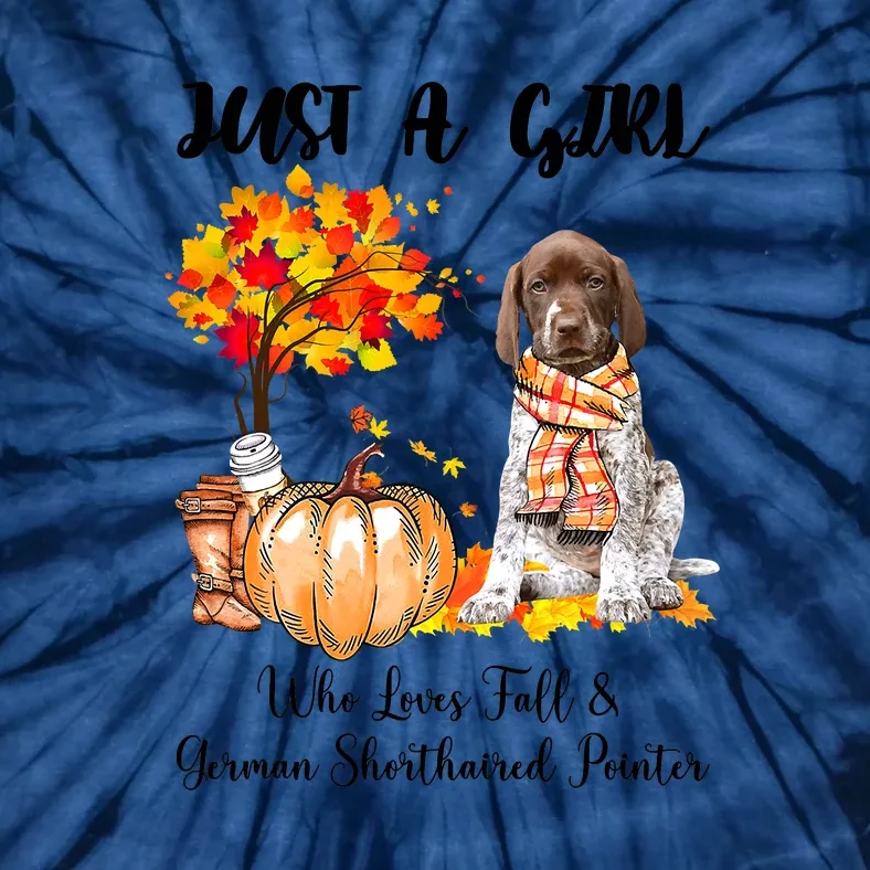 Funny Just A Girl Who Loves Fall And German Shorthaired Pointer Tie-Dye T-Shirt