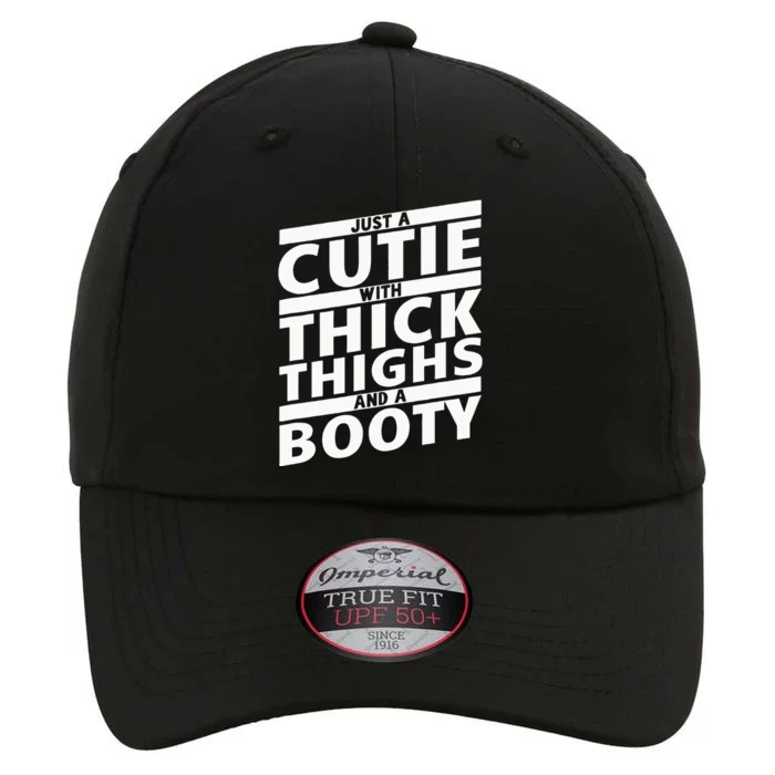 Funny Just A Cutie With Thick Thighs And A Booty Gym Wear The Original Performance Cap